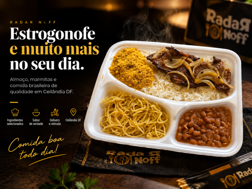 Radar Noff com almoço, marmitas e comida brasileira em Ceilândia DF